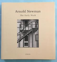 Arnold Newman The Early Work