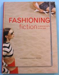 FASHIONING fiction in photography since 1990