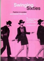 スウィンギン・シックスティーズ : ファッション・イン・ロンドン1955-1970