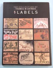 THE COLLECTION OF THOMAS W. OATMAN LABELS SERIES1