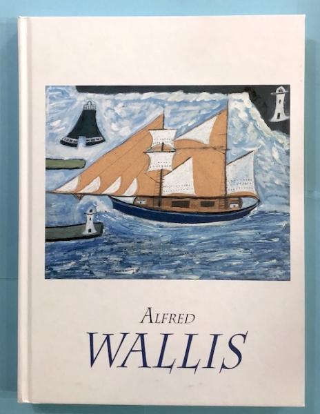 ALFRED WALLIS　アルフレッド・ウォリス アルフレッド・ウォリス ALFRED WALLIS(東京都庭園美術館