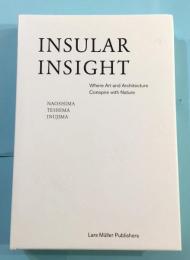 INSULAR INSIGHT Where Art and Architecture Conspire with Nature