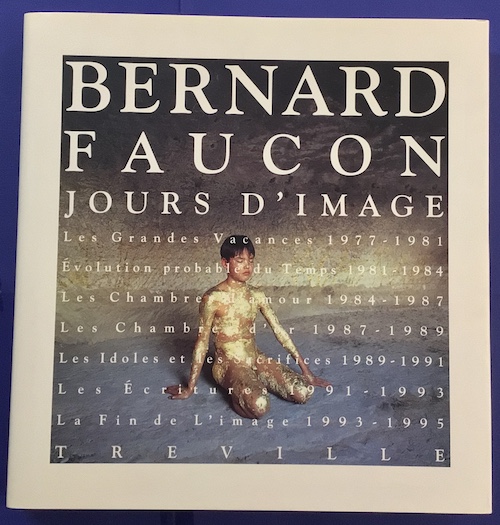 ベルナール・フォコン作品集 Jours d'image 1977-1995