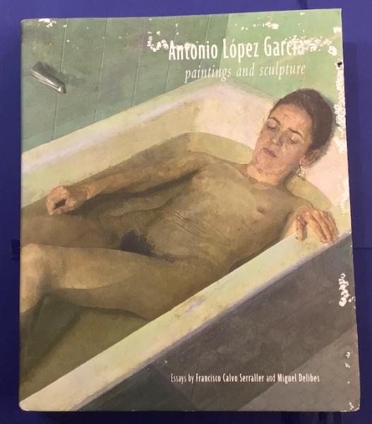 Antonio Lopez Garcia paintings and sculpture (Antonio Lopez Garcia 