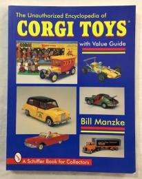 Unauthorized Encyclopedia of Corgi Toys