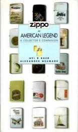 Zippo　An American Legend, a Collector's Companion