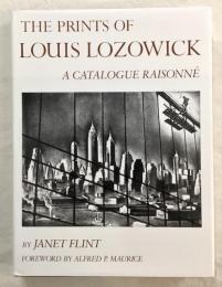 THE PRINTS OF LOUIS LOZOWICK A CATALOGUE RAISONNE