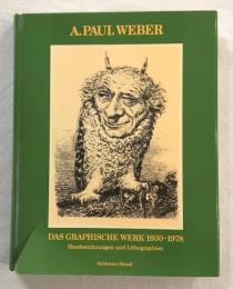 A.PAUL WEBER Das graphische Werk 1930-1978