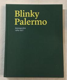 Blinky Palermo Retrospective 1964-1977　ブリンキー・パレルモ