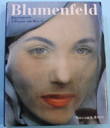 Blumenfeld Photographs A Passion for Beauty　アーウィン・ブルーメンフェルド