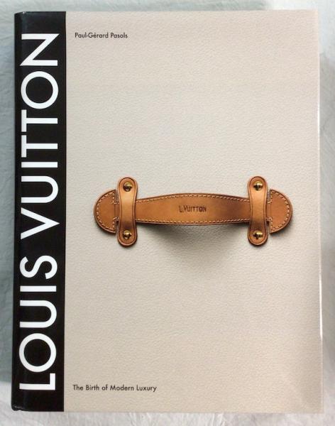 LOUIS VUITTON The Birth of Modern Luxury ルイ・ヴィトン / 古本