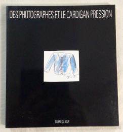 写真家たちとプレッション・ボタン・カーディガン　アニエス・ベー　DES PHOTOGRAPHES ET LE CARDIGAN PRESSION