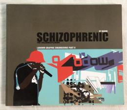 Schizophrenic　Lodown Graphic Engineering Part2