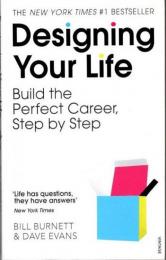 Designing Your Life　Build a Life that Works for You