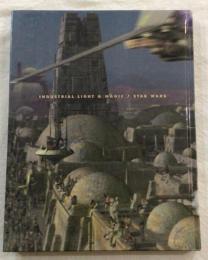 INDUSTORIAL LIGHT & MAGIC / STAR WARS cinefex  日本語版