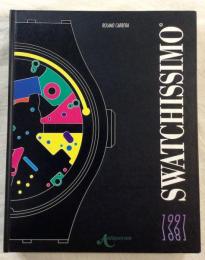SWATCHISSIMO　1981-1991