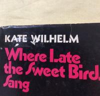 Where Late The Sweet Birds Sang（鳥の歌いまは絶え）