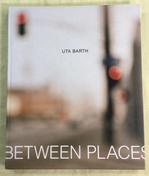 UTA BARTH(ウタ・バース) IN BETWEEN PLACES(UTA BARTH(ウタ