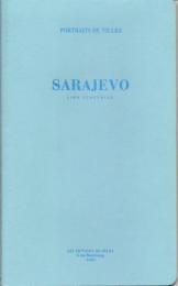 SARAJEVO　PORTRAITS DE VILLES　LINA SCHEYNIUS