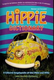 Hippie Dictionary　A Cultural Encyclopedia of the 1960s and 1970s　Revised and Expanded Edition