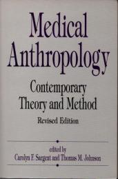 Medical anthropology　contemporary theory and method