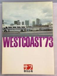 サブ　季刊6号　WESTCOAST 73 　ウエストコースト