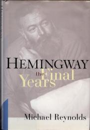 Hemingway（ヘミングウェイ）　The Final Years