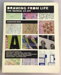 DRAWING FROM LIFE THE JOURNAL AS ART