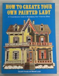 HOW TO CREATE YOUR OWN PAINTED LADY