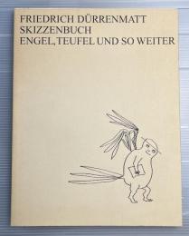 FRIEDRICH DURRENMATT SKIZZENBUCH ENGEL, TEUFEL UND SO WEITER