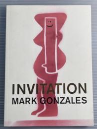 INVITATION　MARK GONZALES