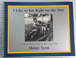 I Like to Eat Right on the Dirt