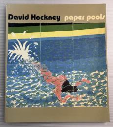 David Hockney　Paper Pools