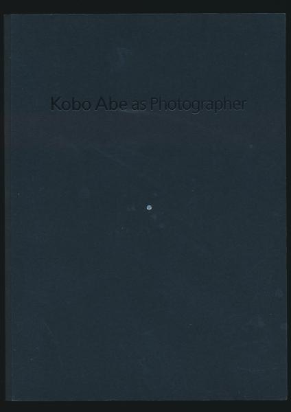 安部公房 Kobo Abe as Photographer