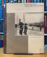 Arturo Giacomelli: Viaggio nella Trieste di Svevo