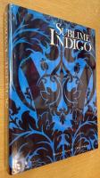 Sublime indigo : Exposition, Marseille, Centre de la Vieille Charité, 22 mars-31 mai 1987