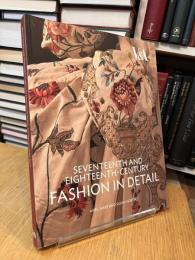 Seventeenth and Eighteenth-Century Fashion in Detail