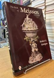 The Book of Meissen
Second Edition
A Schiffer Book for Collectors