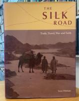 The Silk Road: Trade, Travel, War and Faith