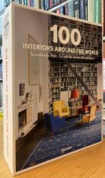 100 INTERIORS AROUND THE WORLD
So wohnt die Welt・Un tour du monde des interieurs
