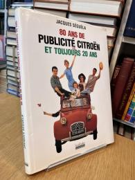 80 ans de publicité Citroën et toujours 20 ans