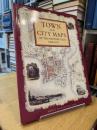 TOWN AND CITY MAPS OF THE BRITISH ISLES 1800-1855
