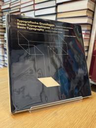 TYPOGRAFISCHE GRUNDLAGEN/BASES TYPOGRAPHIQUES/BASIC TYPOGRAPHY