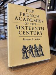 The French Academies of the Sixteenth Century