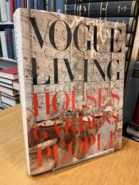 VOGUE LIVING HOUSES GARDENS PEOPLE