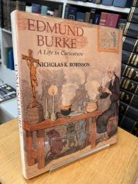 EDMUND BURKE A Life in Caricature
