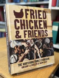 Fried Chicken & Friends: The Hartsyard Family Cookbook