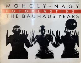 Moholy-Nagy Fotoplastiks - Bauhaus Years 