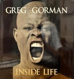 INSIDE LIFE GREG GORMAN 