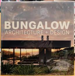 Bungalow Architecture + Design Masterpieces